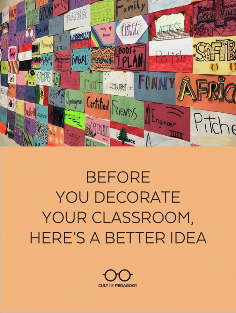 Before You Decorate Your Classroom, Here’s a Better Idea