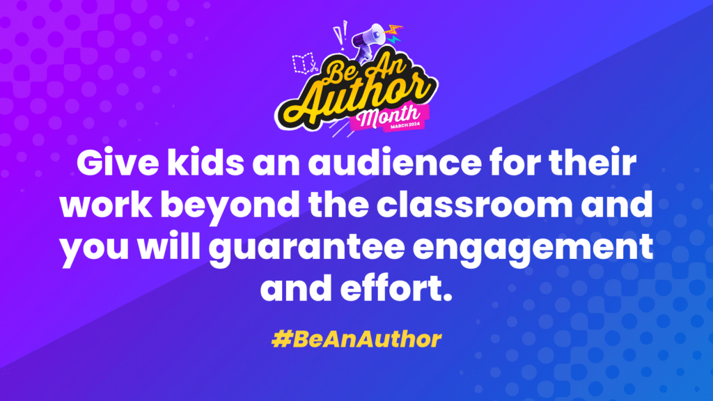 Give your students a voice – Be An Author Month 2024